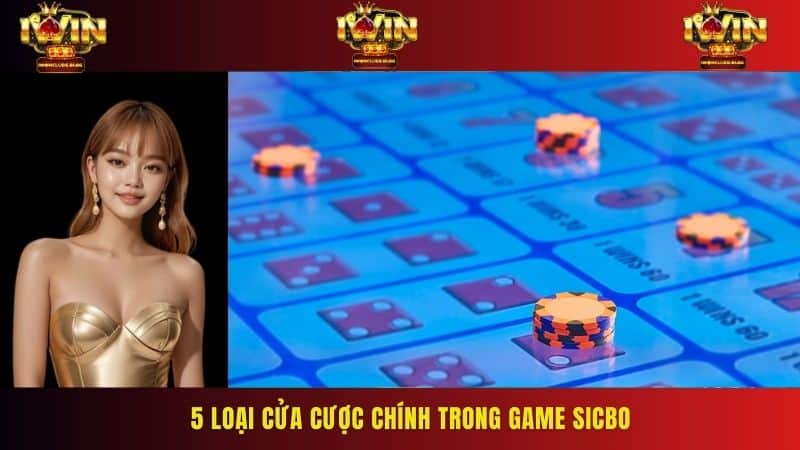 5 loại cửa cược chính trong game Sicbo