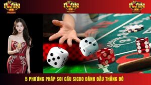 Soi Cầu Sicbo – Bật Mí 5 Phương Pháp Đánh Đâu Trúng Đó