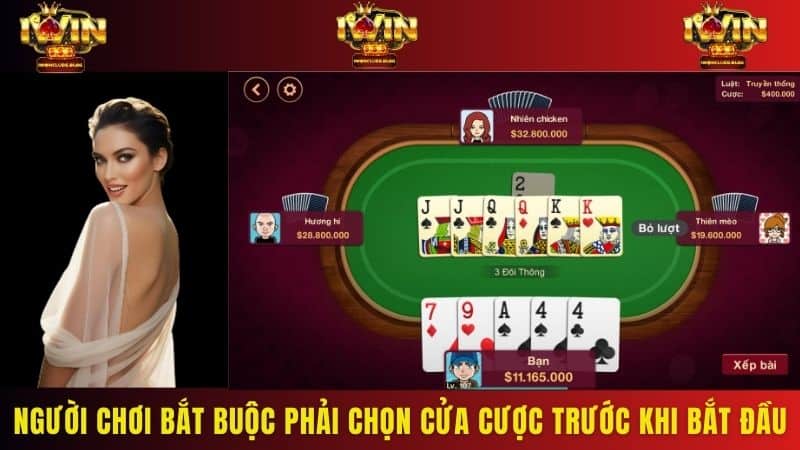 Trước khi bắt đầu một ván đấu nào đó người chơi bắt buộc phải chọn cửa cược