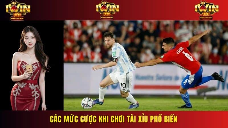 Các mức cược phổ biến trong tài xỉu tại Iwin