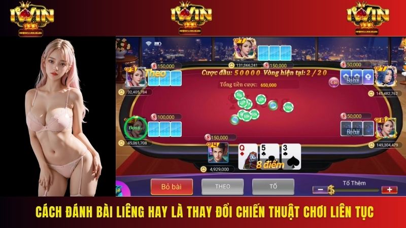 Cách đánh bài liêng hay là thay đổi chiến thuật chơi liên tục