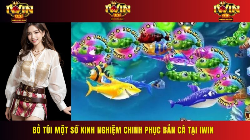 Cách để tăng lợi nhuận hiệu quả từ bắn cá Iwin