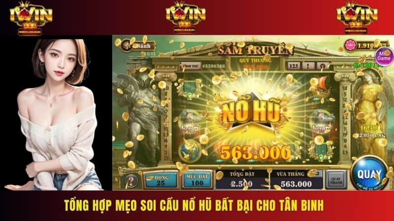 Chia sẻ 3 mẹo soi cầu nổ hũ được truyền từ cao thủ lão luyện cho tân binh
