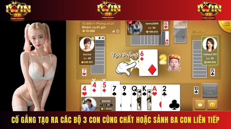 Cố gắng tạo ra các bộ 3 con cùng chất hoặc sảnh ba con liên tiếp