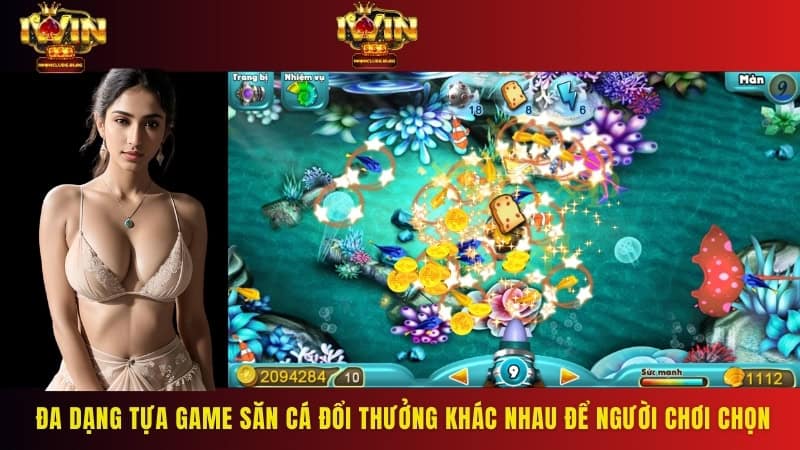 Đa dạng tựa game săn cá đổi thưởng khác nhau để người chơi lựa chọn