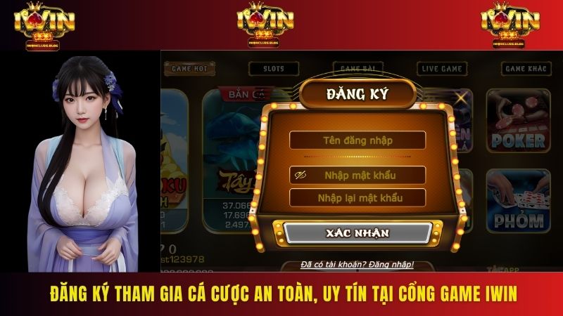 Đăng ký tham gia cá cược an toàn, uy tín tại cổng game IWIN