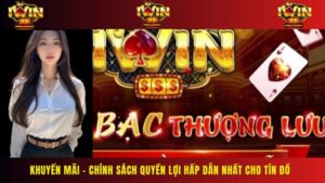 Khuyến Mãi – Chính Sách Quyền Lợi Hấp Dẫn Nhất Cho Tín Đồ