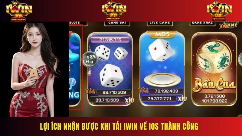 Một số lợi ích nhận được khi cài đặt Iwin thành công