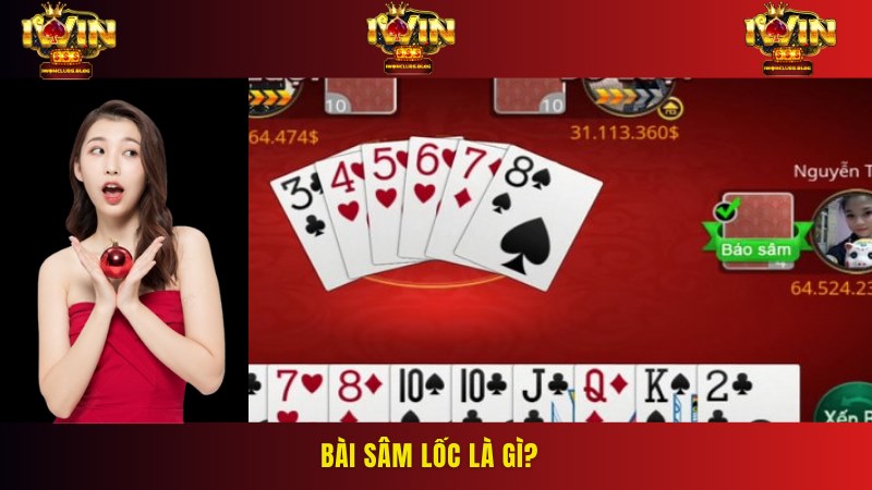 Một số thông tin cần tìm hiểu về bài sâm lốc là gì?