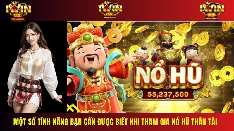 Những tính năng đặc biệt khi chơi săn hũ Thần Tài rất hữu ích cho anh em