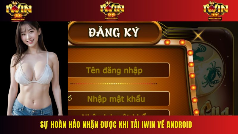 Những ưu điểm đặc biệt khi tải Iwin