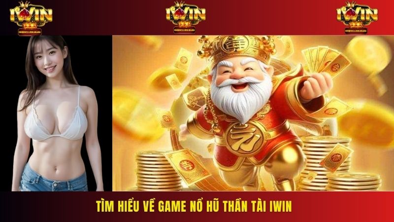 Nổ hũ Thần Tài có giải thưởng Jackpot khủng lên tới hàng tỷ đồng