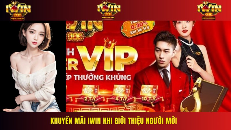 Quyền lợi thú vị khi tham gia ưu đãi tại Iwin