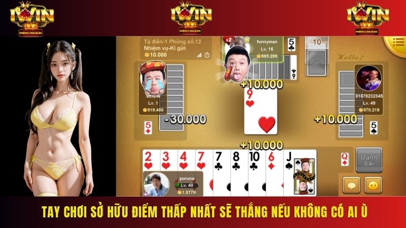 Tay chơi sở hữu điểm thấp nhất sẽ thắng nếu không có ai ù